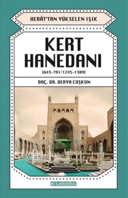 Kert Hanedanı 643-791 - 1245-1389 - 1
