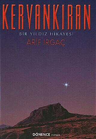 Kervankıran Bir Yıldız Hikayesi - Dönence Basım ve Yayın Hizmetleri