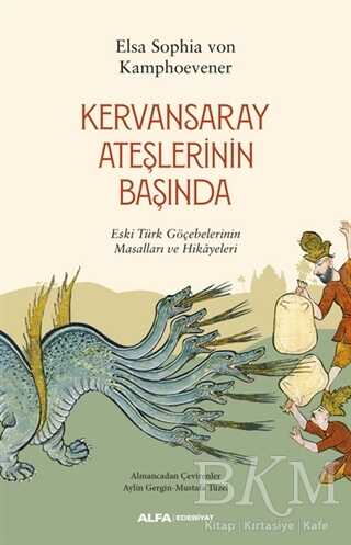 Kervansaray Ateşlerinin Başında - Alfa Yayınları