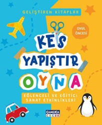 Kes Yapıştır Oyna - Çamlıca Çocuk Yayınları