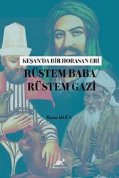 Keşan’da Bir Horasan Eri Rüstem Baba - Rüstem Gazi - Paradigma Akademi Yayınları