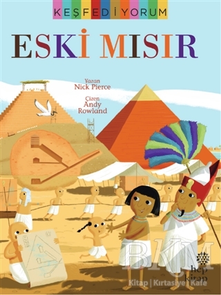 Keşfediyorum - Eski Mısır - Hep Kitap