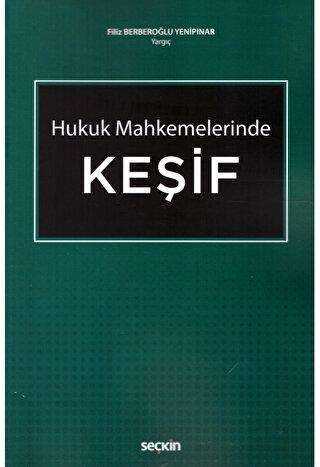 Seçkin Hukuk Mahkemelerinde Keşif - Seçkin Yayıncılık