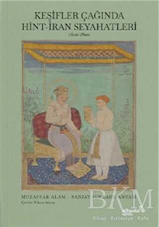 Keşifler Çağında Hint-İran Seyahatleri - Albaraka Yayınları