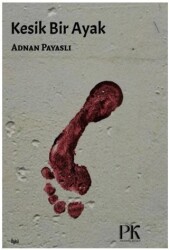 Kesik Bir Ayak - Parma Kitap