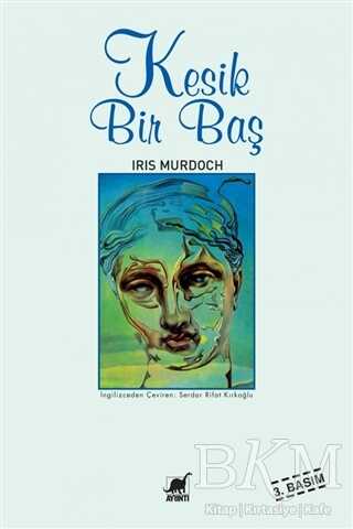 Kesik Bir Baş - Ayrıntı Yayınları