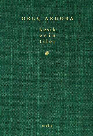 Kesik Esin- tiler - Metis Yayınları