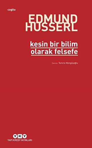 Kesin Bir Bilim Olarak Felsefe - Yapı Kredi Yayınları