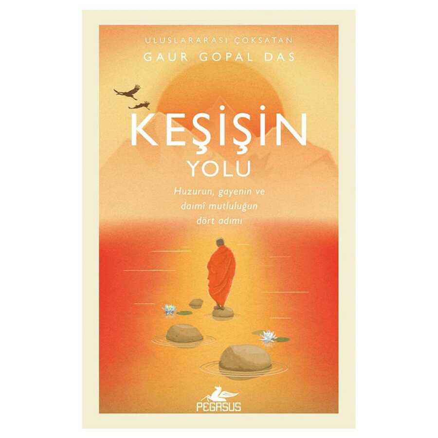 Keşişin Yolu - Huzurun, Gayenin Ve Daimi Mutluluğun Dört Adımı - 1