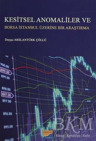 Kesitsel Anomaliler ve Borsa İstanbul Üzerine Bir Araştırma