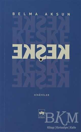 Keşke - Ötüken Neşriyat