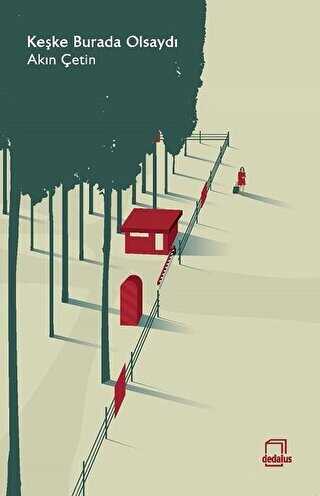 Keşke Burada Olsaydı - Dedalus Kitap