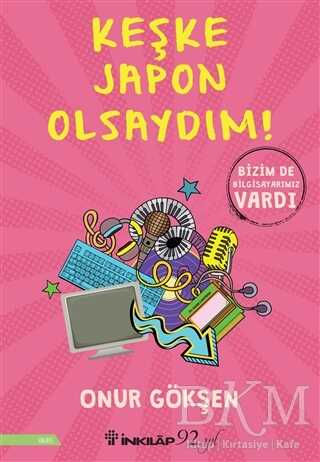Keşke Japon Olsaydım! - İnkılap Kitabevi