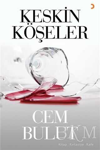 Keskin Köşeler - Cinius Yayınları