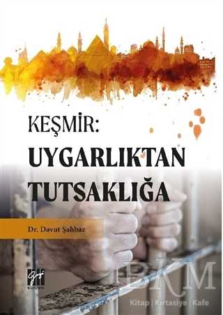 Keşmir: Uygarlıktan Tutsaklığa - Gazi Kitabevi