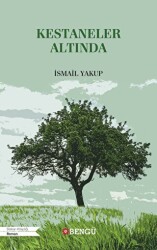 Kestaneler Altında - Bengü Yayınları