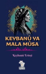 Keybanu Ya Mala Musa - Delal Yayınları