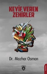 Keyif Veren Zehirler - Dorlion Yayınları
