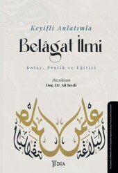 Keyifli Anlatımla Belagat İlmi - DTA Yayıncılık