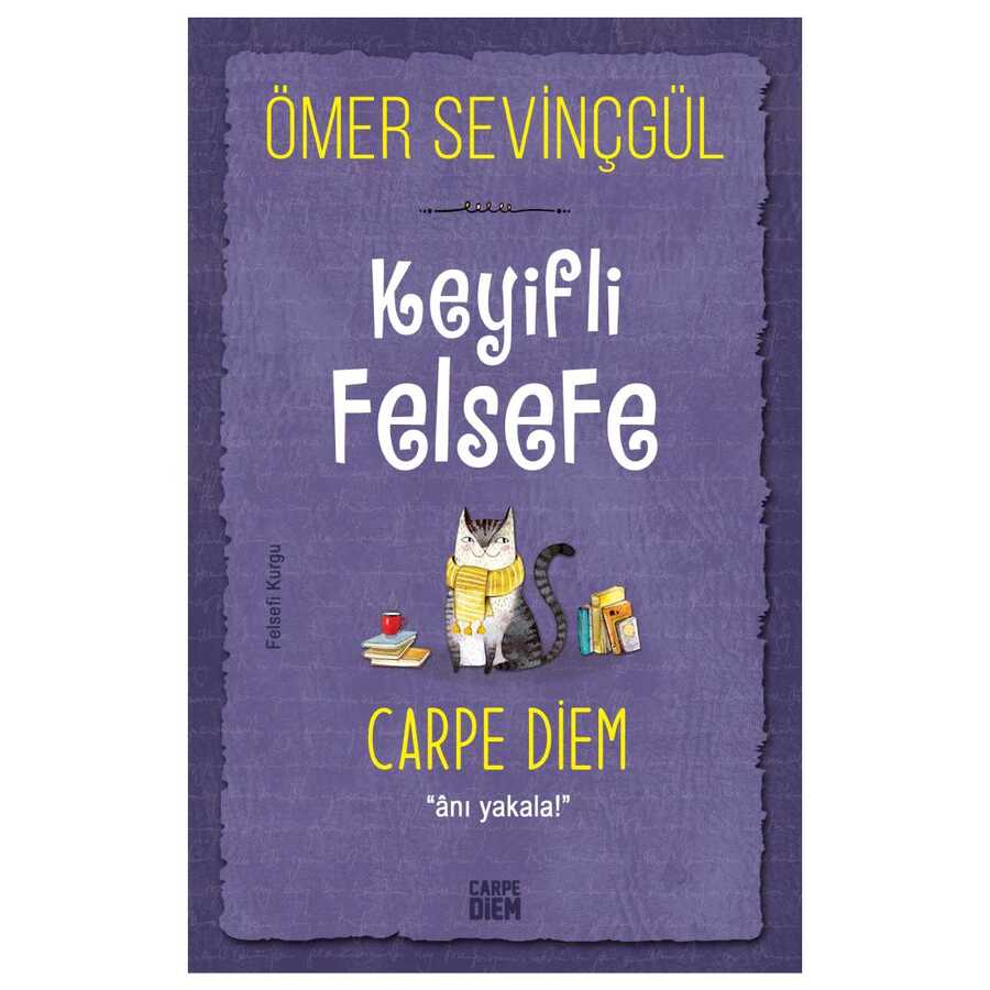 Keyifli Felsefe: Carpe Diem - Carpe Diem Kitapları