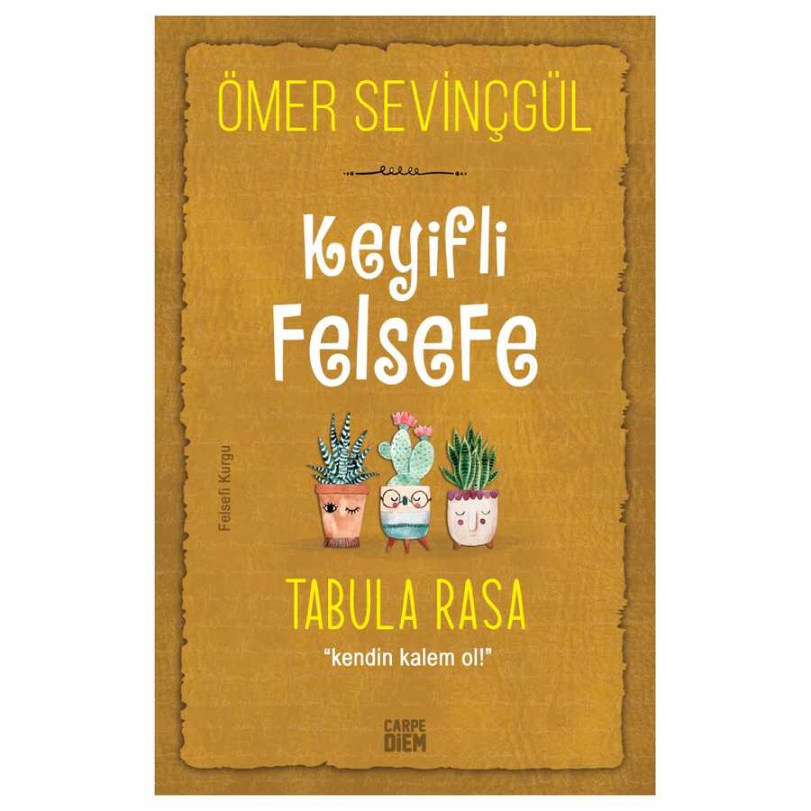 Keyifli Felsefe: Tabula Rasa - Carpe Diem Kitapları
