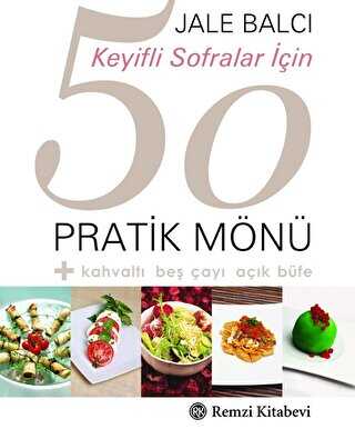 Keyifli Sofralar İçin 50 Pratik Mönü - Remzi Kitabevi
