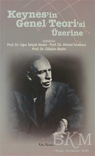 Keynes’in Genel Teori’si Üzerine - Kalkedon Yayıncılık