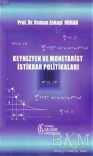Keynezyen ve Monetarist İstikrar Politikaları - İstanbul Gelişim Üniversitesi Yayınları