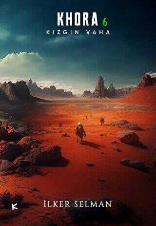 Khora 6 - Kızgın Vaha - Kafe Kültür Yayıncılık