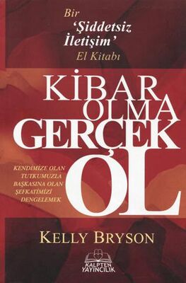 Kibar Olma Gerçek Ol - 1