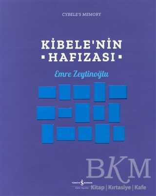 Kibele’nin Hafızası - İş Bankası Kültür Yayınları