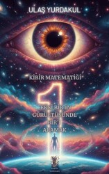 Kibir Matematiği Eksi Bir’in Gürültüsünde Bir’i Aramak - Arkhe Yayınları