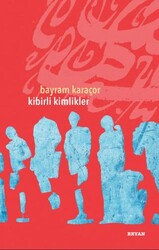 Kibirli Kimlikler - Beyan Yayınları