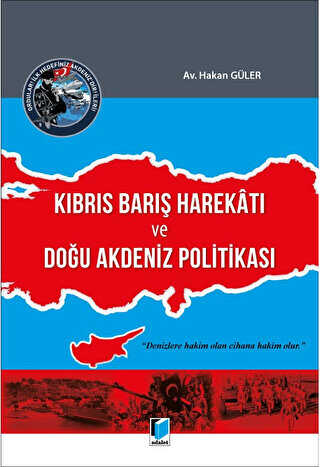 Kıbrıs Barış Harekatı ve Doğu Akdeniz Politikası - Adalet Yayınevi