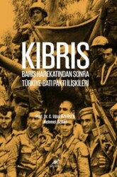 Kıbrıs Barış Harekatından Sonra Türkiye-Batı Paktı İlişkileri - Paradigma Akademi Yayınları