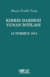 Kıbrıs Darbesi Yunan İstilası 15 Temmuz 1974 - Gülnar Yayınları