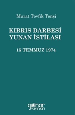 Kıbrıs Darbesi Yunan İstilası 15 Temmuz 1974 - 1