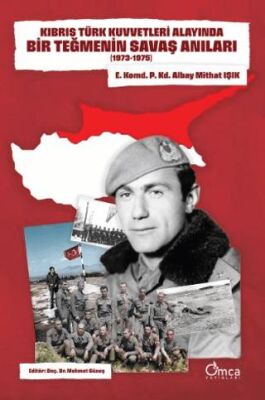 Kıbrıs Türk Kuvvetleri Alayında Bir Teğmenin Savaş Anıları 1973-1975 - 1