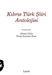 Kıbrıs Türk Şiiri Antolojisi - Lando Yayınları