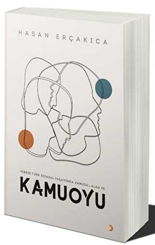 Kıbrıs Türk Siyasal Yaşamında Kamusal Alan ve Kamuoyu - Cinius Yayınları