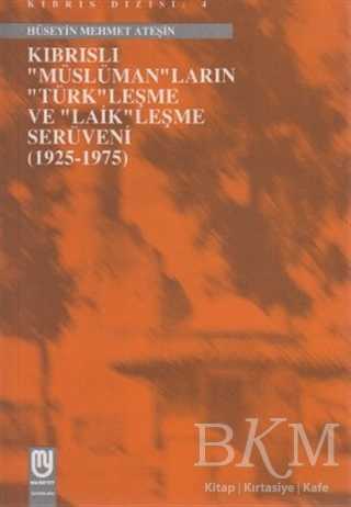 Kıbrıs’lı Müslüman’ların Türk’leşme ve Laik’leşme Serüveni 1925-1975