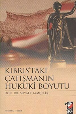 Kıbrıs`taki Çatışmanın Hukuki Boyutu - 1