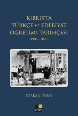 Kıbrtıs’ta Türkçe ve Edebiyat Öğretimi Tarihçesi 1906-2022 - 1