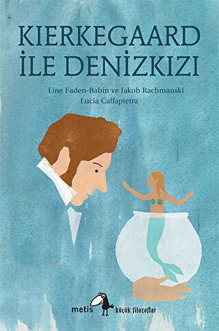 Kierkegaard ile Denizkızı - Metis Yayınları