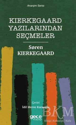 Kierkegaard Yazılarından Seçmeler - Gece Kitaplığı