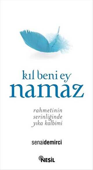 Kıl Beni Ey Namaz - Nesil Yayınları