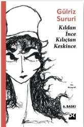 Kıldan İnce Kılıçtan Keskince - Doğan Kitap