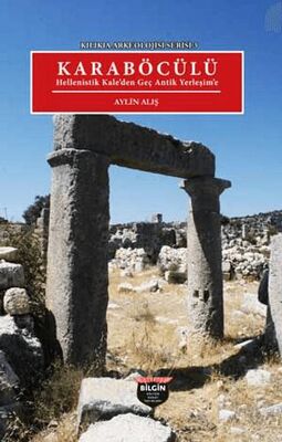 Kılıkıa Arkeolojisi Serisi 3 - Karaböcülü