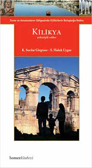 Kilikya Arkeolojik Rehber - Homer Kitabevi