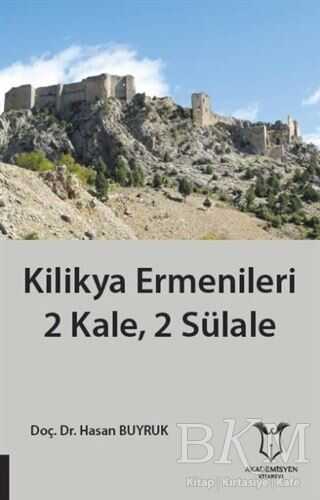Kilikya Ermenileri 2 Kale, 2 Sülale - Akademisyen Kitabevi